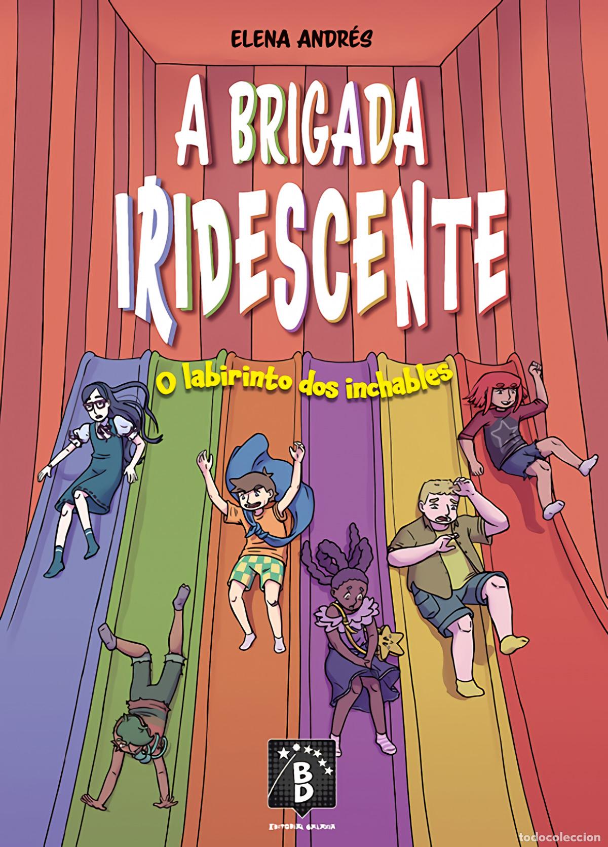 Livros: BRIGADA IRIDESCENTE. O LABIRINTO DOS INCHABLES (BD - ANDRES, ELENA