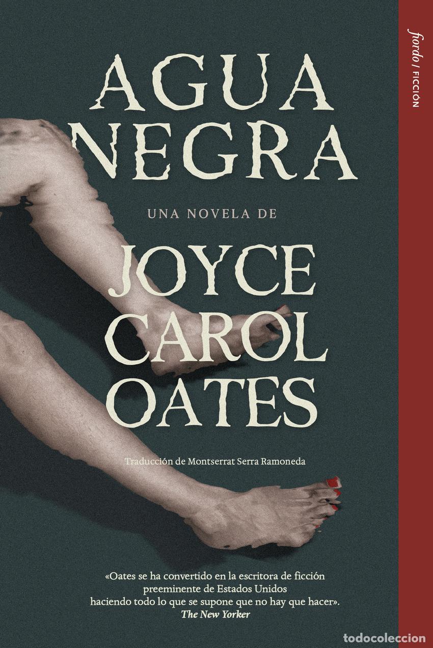 Libros: AGUA NEGRA - Oates, Joyce Carol