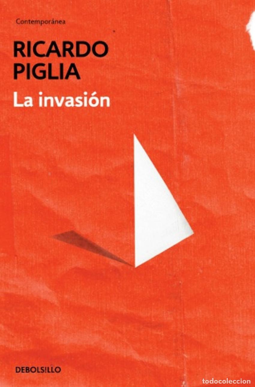 Libri: LA INVASI&Oacute;N - Piglia, Ricardo