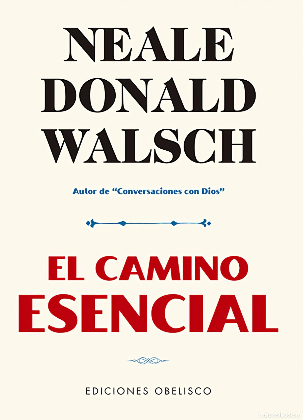Libros: EL CAMINO ESENCIAL - Walsch, Neale Donald