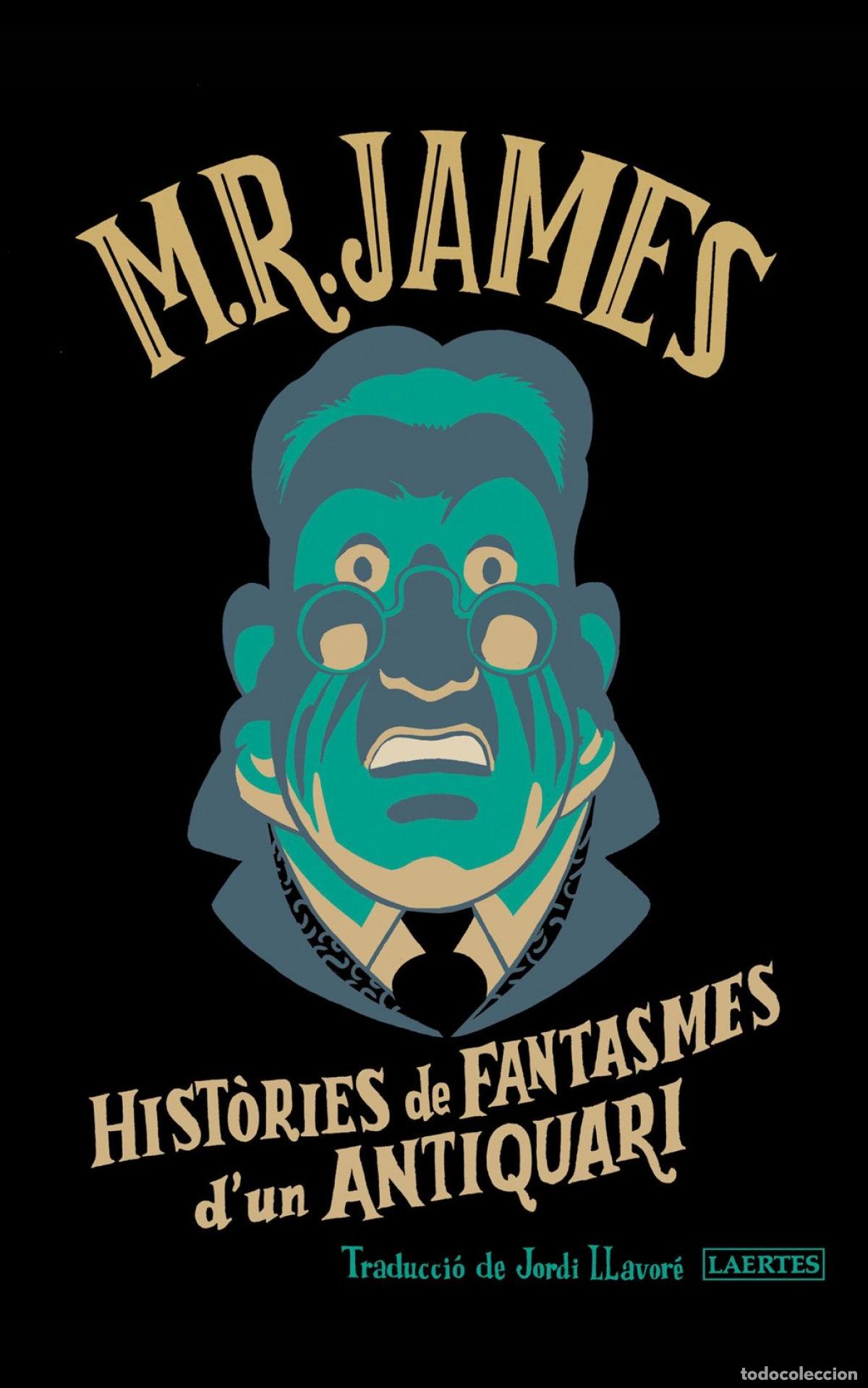 Libri: HISTORIES DE FANTASMES D&acute;UN ANTIQUARI - JAMES, M R