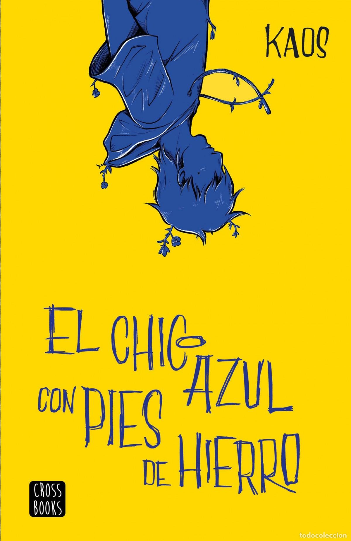 Libri: EL CHICO AZUL CON PIES DE HIERRO - Kaos