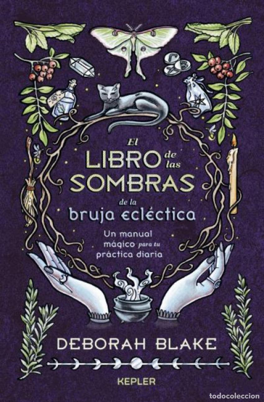 Libros: EL LIBRO DE LAS SOMBRAS DE LA BRUJA ECL&Eacute;CTICA - BLAKE, DEBORAH
