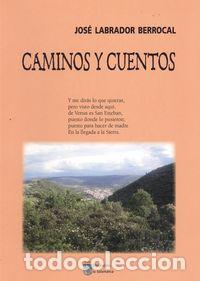 Libros: CAMINOS Y CUENTOS - Labrador Berrocal, Jos&Egrave;
