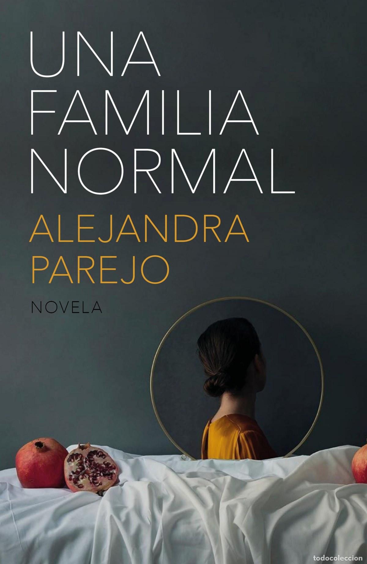 Libri: UNA FAMILIA NORMAL - Parejo, Alejandra