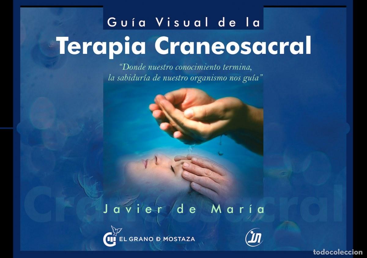 Libros: GU&Iacute;A VISUAL DE LA TERAPIA CRANEOSACRAL - De Mar&iacute;a, Javier