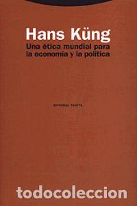 Livros: UNA &Eacute;TICA MUNDIAL PARA LA ECONOM&Iacute;A Y LA POL&Iacute;TICA - K&uuml;ng, Hans