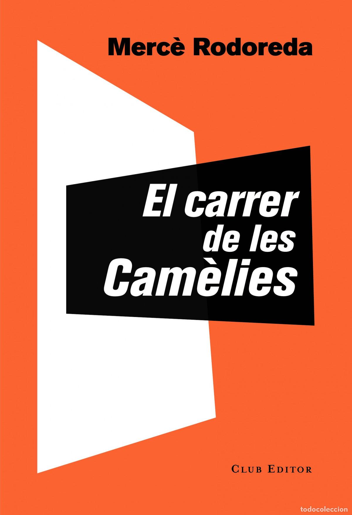 Libros: EL CARRER DE LES CAM&Egrave;LIES - Rodoreda, Merc&egrave;