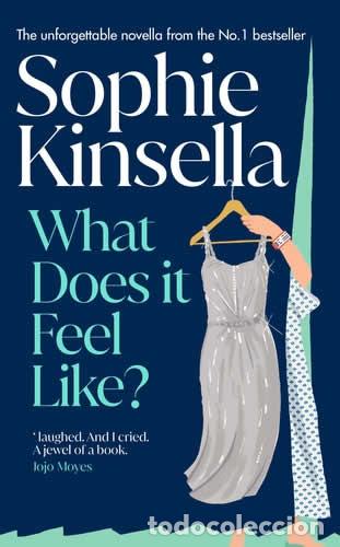 Libri: WHAT DOES IT FEEL LIKE? - KINSELLA, SOPHIE