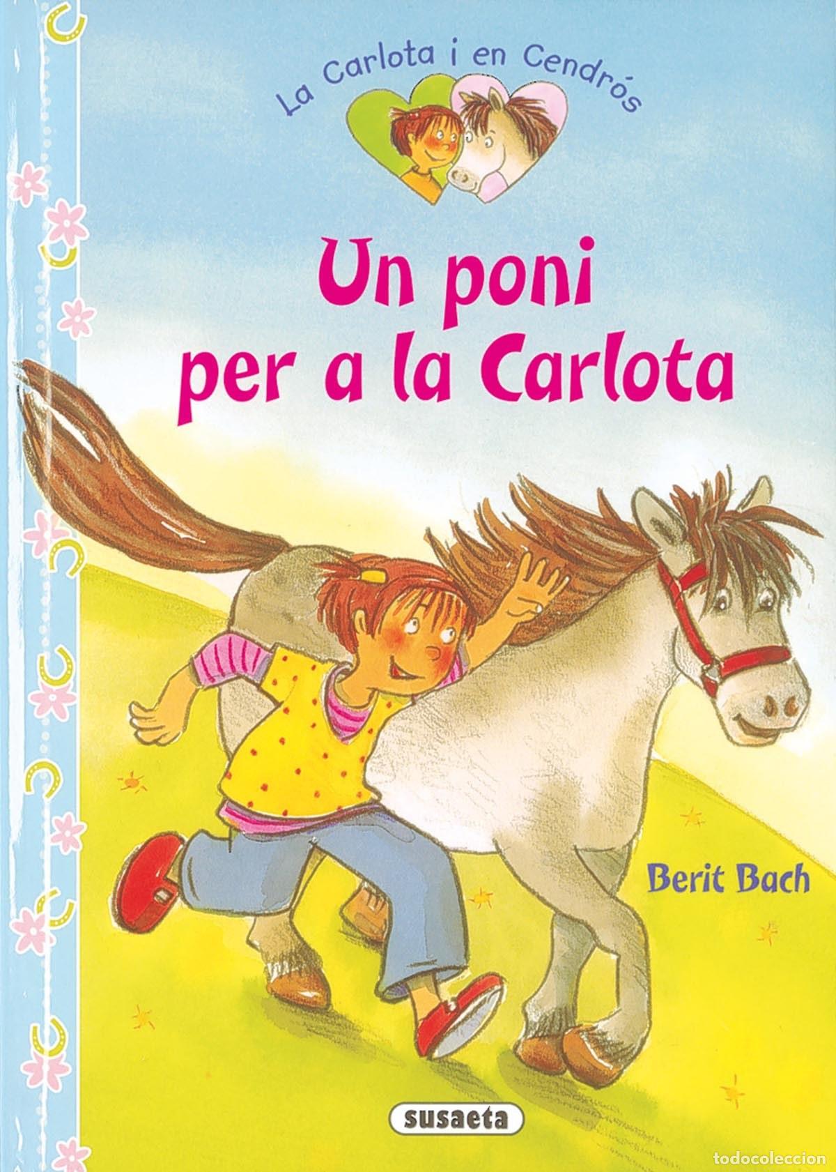 Libros: PONI PER A LA CARLOTA - Bach, Berit