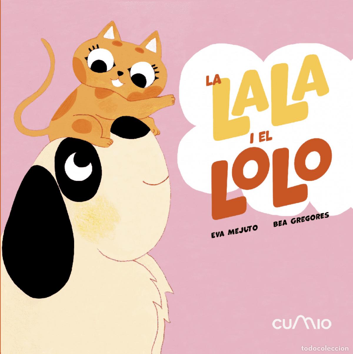 Libri: LA LALA I EL LOLO S&Oacute;N INSEPARABLES - Mejuto, Eva