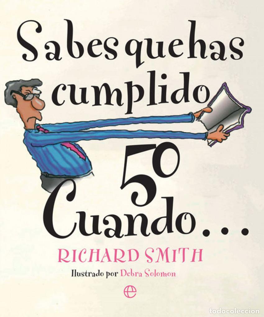 B&uuml;cher: SABES QUE HAS CUMPLIDO 50 CUANDO.... - Smith, Richard