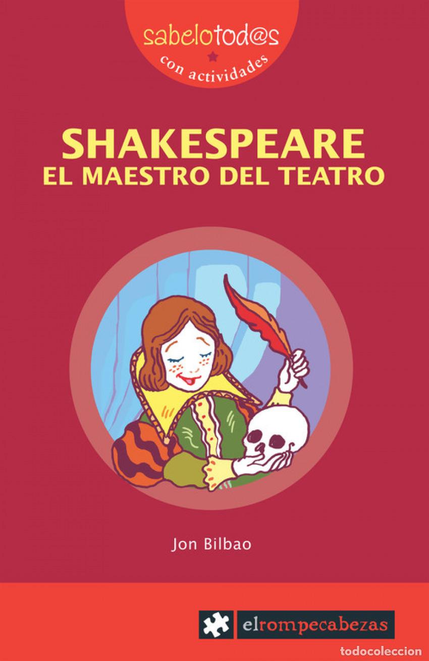 Libros: SHAKESPEARE EL MAESTRO DEL TEATRO - BILBAO, JON