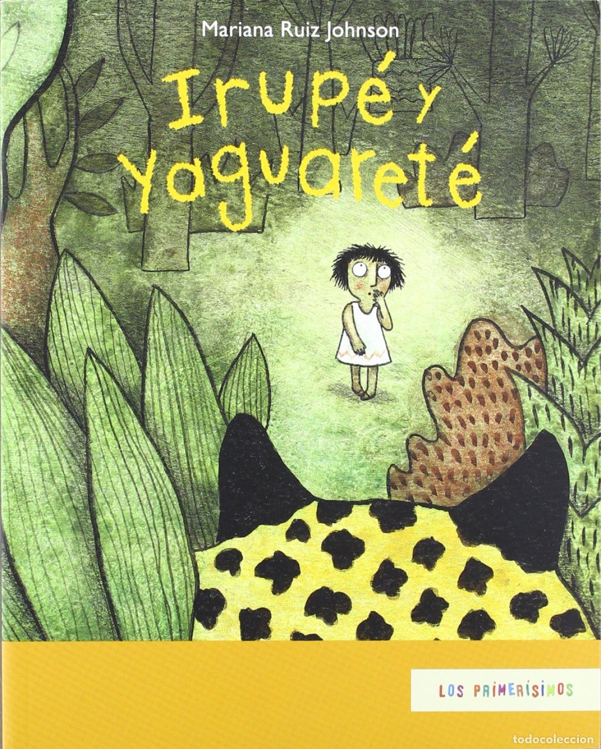 Libros: IRUP&Eacute; Y YAGUARAT&Eacute; - Ruiz, Mariana