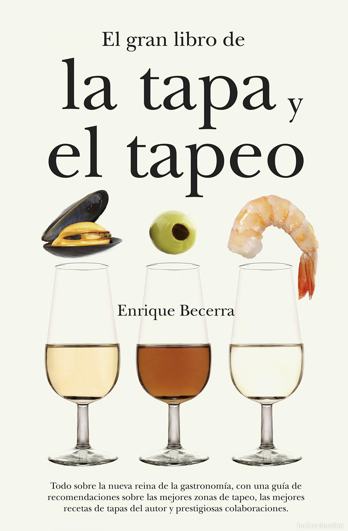 Libri: EL GRAN LIBRO DE LA TAPA Y EL TAPEO - Becerra G&oacute;mez, Enrique