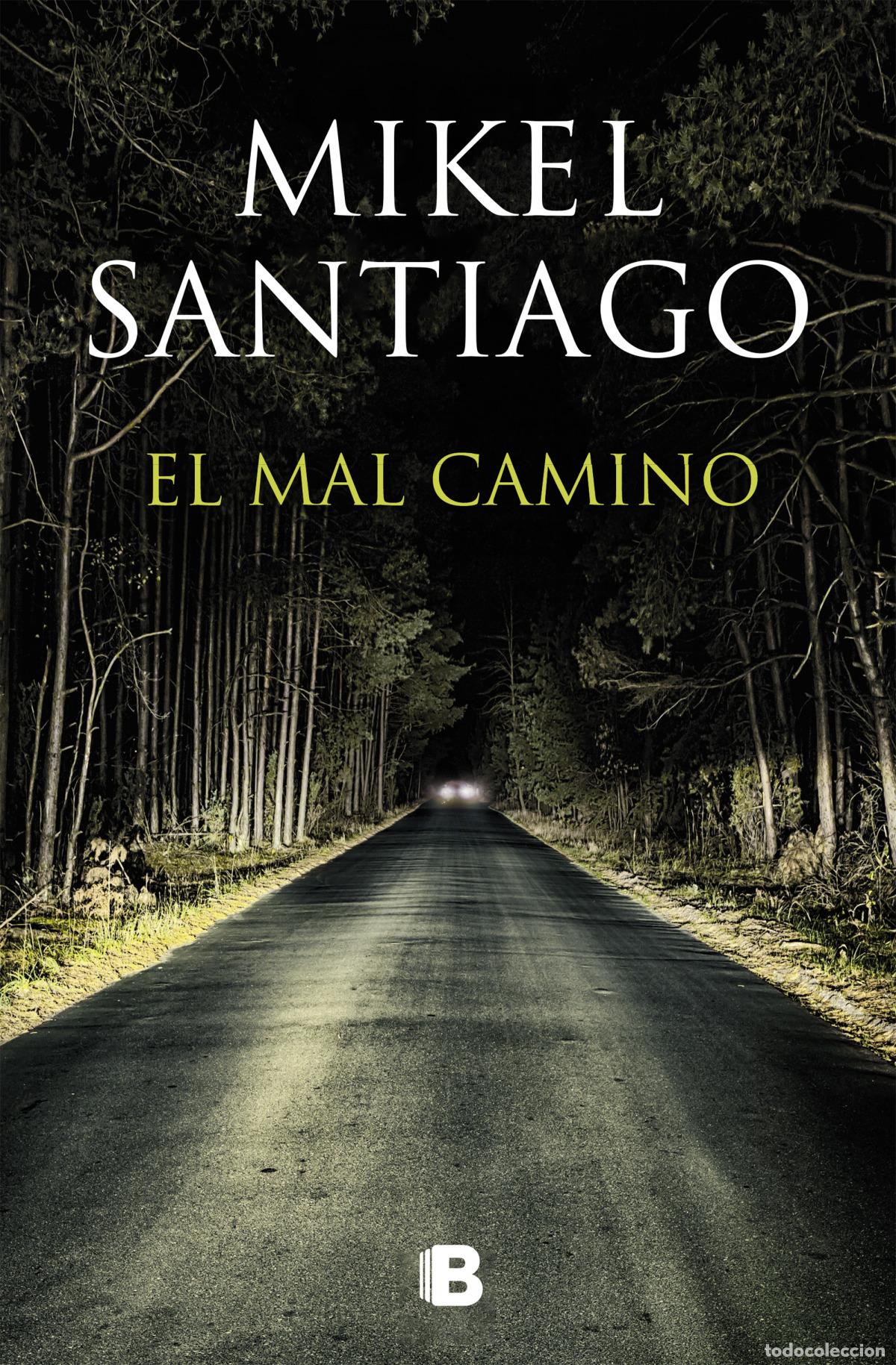 Libros: EL MAL CAMINO - Santiago, Mikel