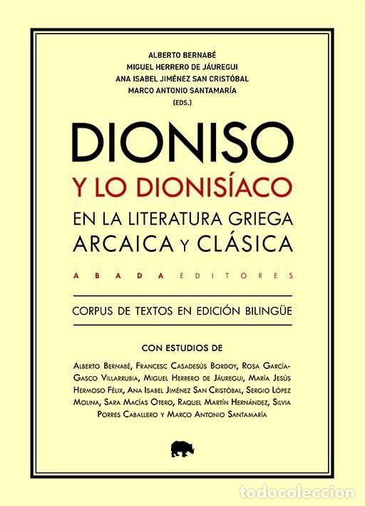 Libri: DIONISO Y LO DIONIS&Iacute;ACO - Bernab&eacute;, Alberto