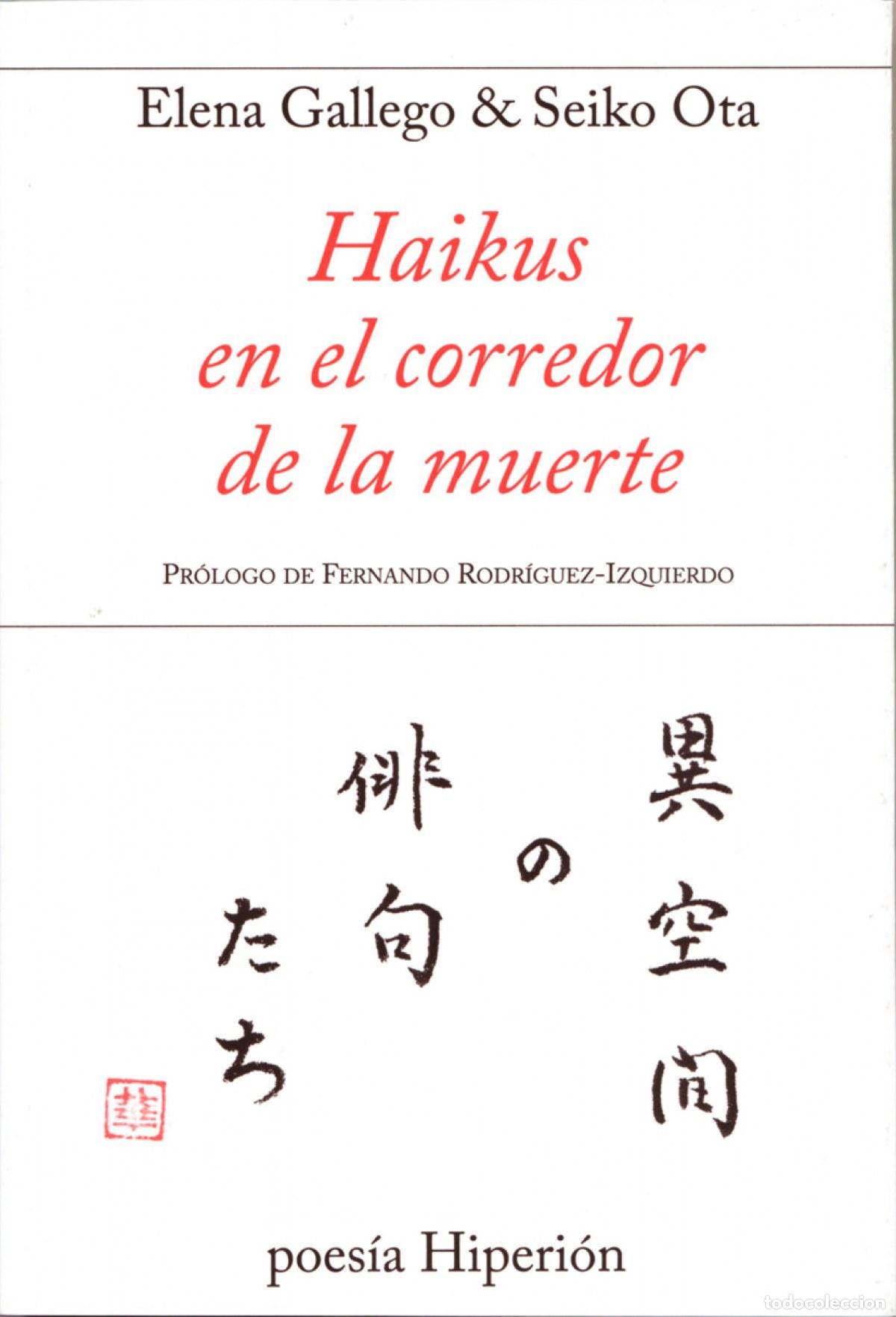Libri: HAIKUS EN EL CORREDOR DE LA MUERTE - Gallego, Elena