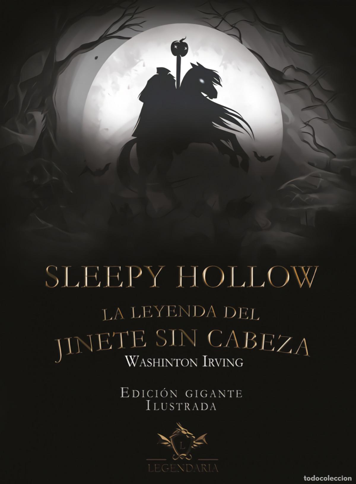 Libros: SLEEPY HOLLOW. LA LEYENDA DEL JINETE SIN CABEZA - Irving, Washington