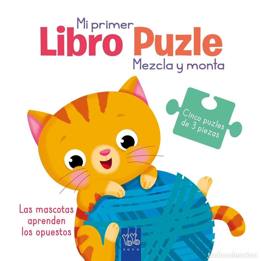 Libros: LAS MASCOTAS APRENDEN LOS OPUESTOS - YOYO
