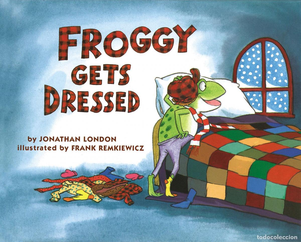 books: FROGGY GETS DRESSED - LONDON, JONATHAN