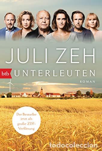 B&uuml;cher: UNTERLEUTEN - Zeh, Juli