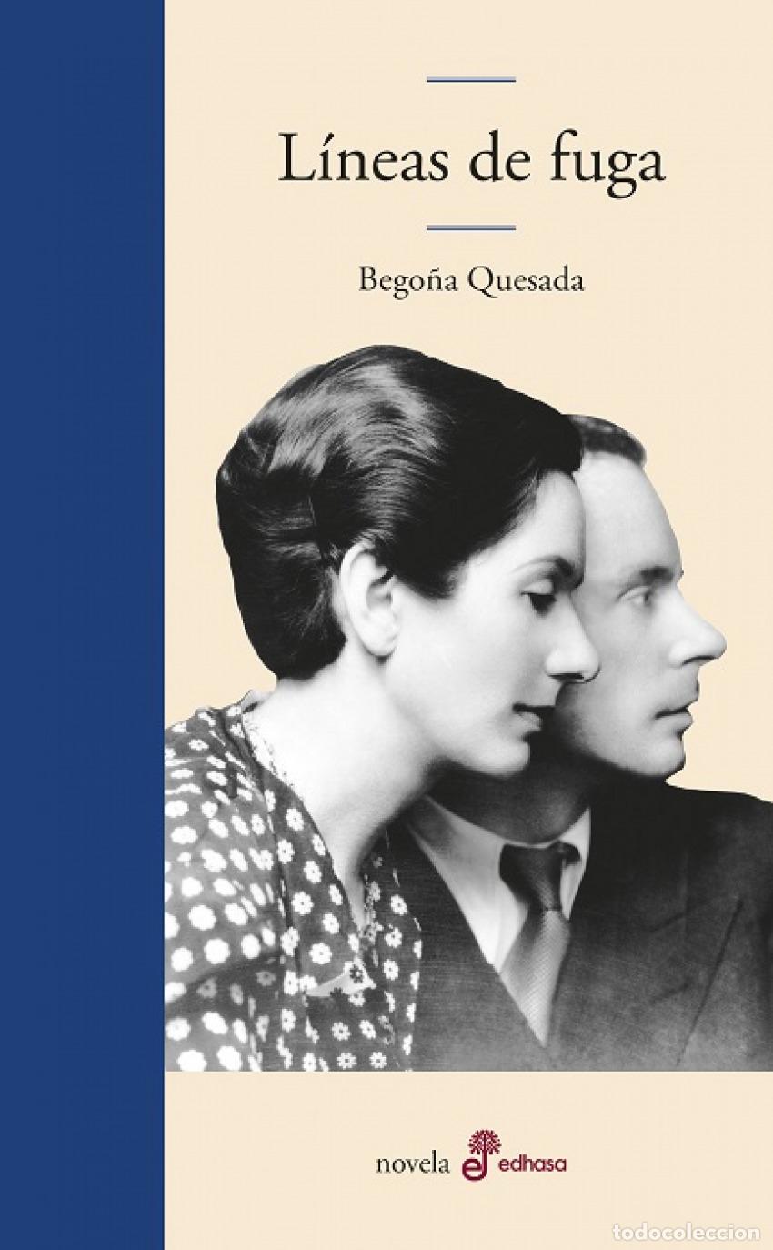 Libros: L&Iacute;NEAS DE FUGA - Quesada, Bego&ntilde;a