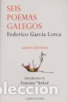 Libros: SEIS POEMAS GALEGOS - Garc&iacute;a Lorca, Federico