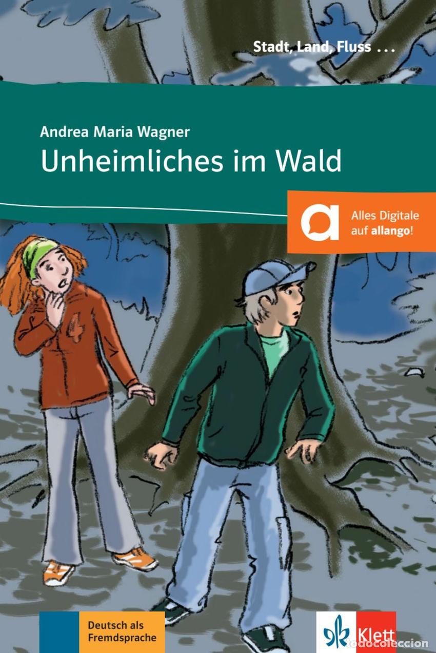 Libros: UNHEIMLICHES IM WALD - LIBRO + AUDIO DESCARGABLE (COLECCI&Oacute;N STADT, LAND, FLUSS) - WAGNER, ANDREA MAR