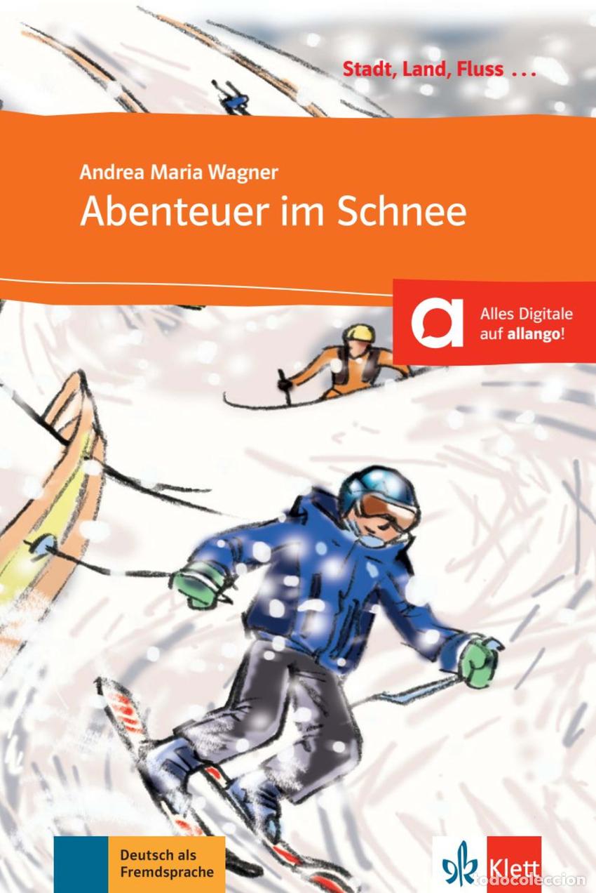 Libros: ABENTEUER IM SCHNEE - LIBRO + AUDIO DESCARGABLE (COLECCI&Oacute;N STADT, LAND, FLUSS) - ANDREA MARIA WAGNER