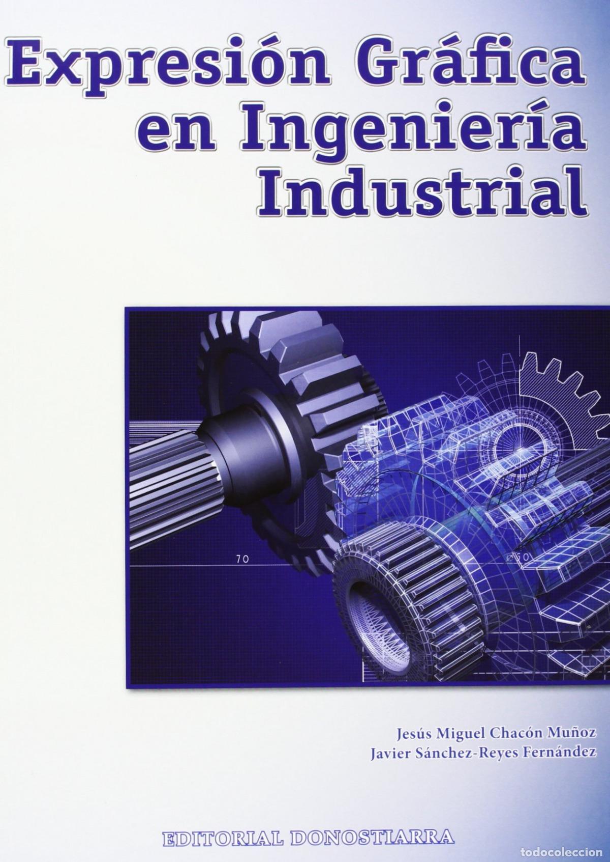 Libros: EXPRESI&Oacute;N GR&Aacute;FICA EN INGENIER&Iacute;A INDUSTRIAL - CHACON MU&Ntilde;OZ, JESUS