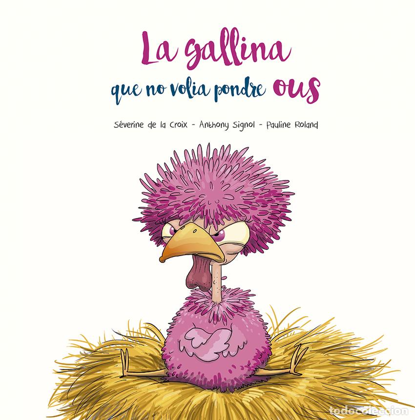 Libri: LA GALLINA QUE NO VOLIA PONDRE OUS - de la Croix, S&eacute;verine