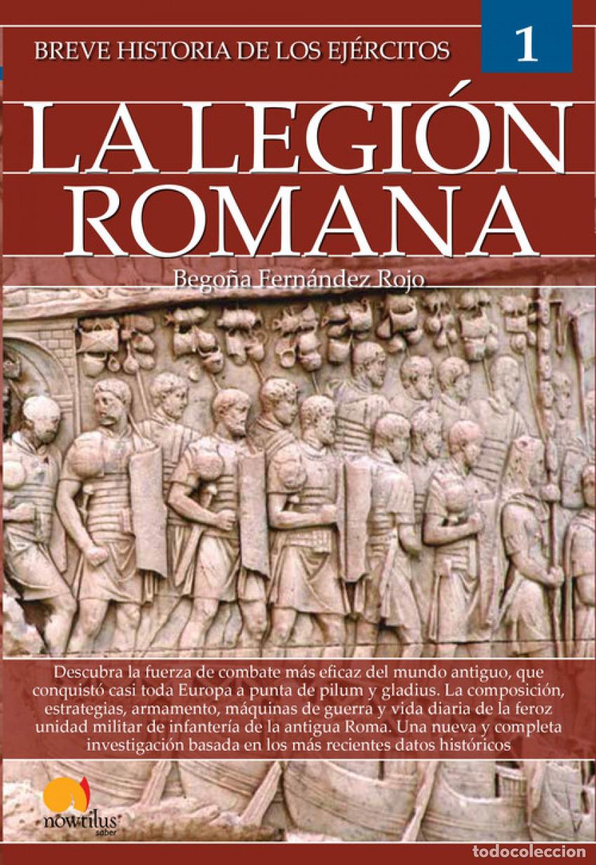 Libros: LA LEGI&Oacute;N ROMANA - Fern&aacute;ndez Rojo, Bego&ntilde;a