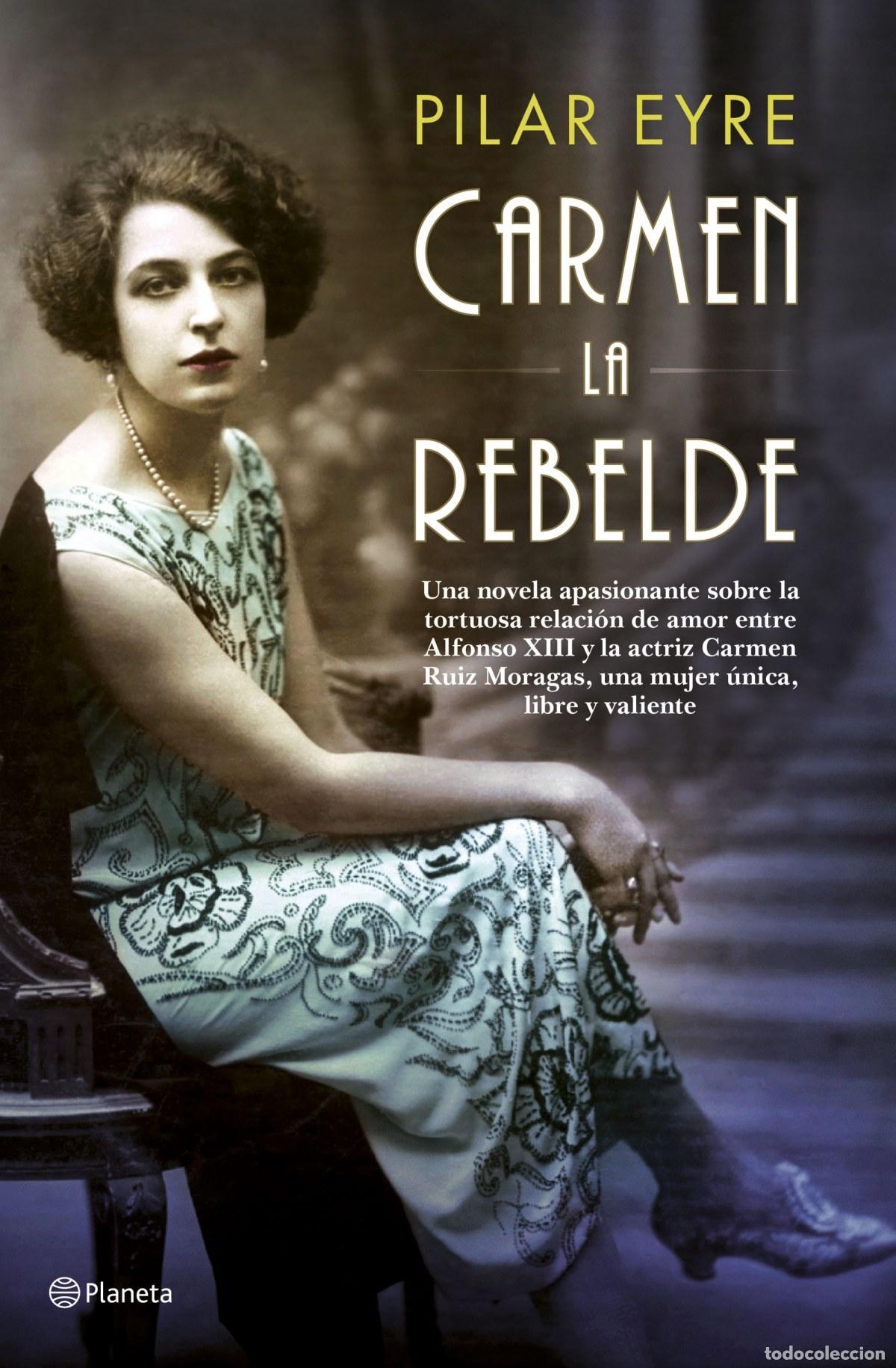 Libri: CARMEN, LA REBELDE - Eyre, Pilar