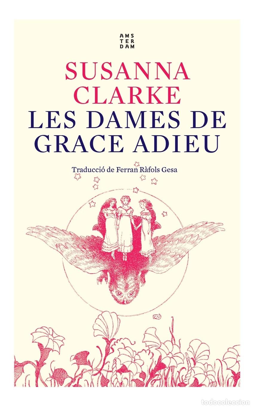 B&uuml;cher: LES DAMES DE GRACE ADIEU - CLARKE, SUSANNA
