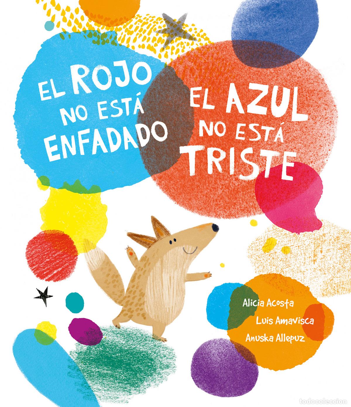 Libri: EL ROJO NO EST&Aacute; ENFADADO, EL AZUL NO EST&Aacute; TRISTE - Amavisca, Luis