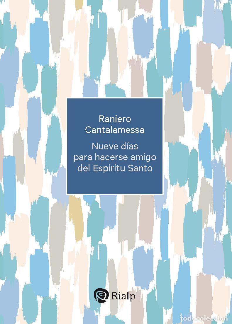 Libros: NUEVE D&Iacute;AS PARA HACERSE AMIGO DEL ESP&Iacute;RITU SANTO - Raniero Cantalamessa