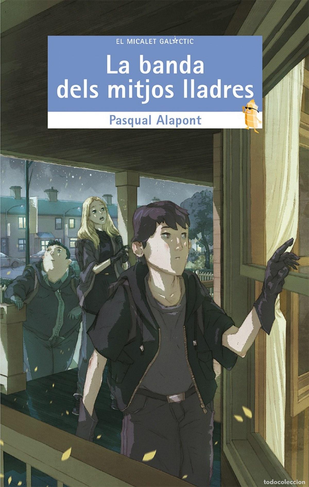 Libros: (CAT).BANDA DELS MITJOS LLADRES, LA.(MICALET GALACTIC) - ALAPONT RAMON, PASQUAL