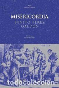 B&uuml;cher: MISERICORDIA - P&eacute;rez Gald&oacute;s, Benito