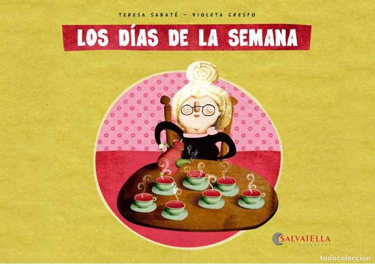 Libri: LOS D&Iacute;AS DE LA SEMANA - Sabat&eacute; Rodi&eacute;, Teresa