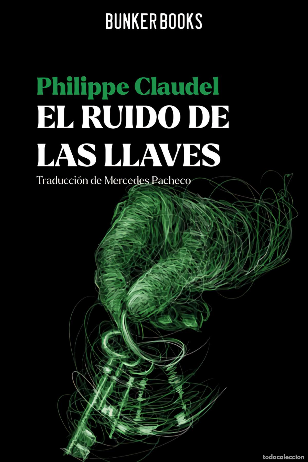 books: RUIDO DE LAS LLAVES, EL - PHILIPPE CLAUDEL