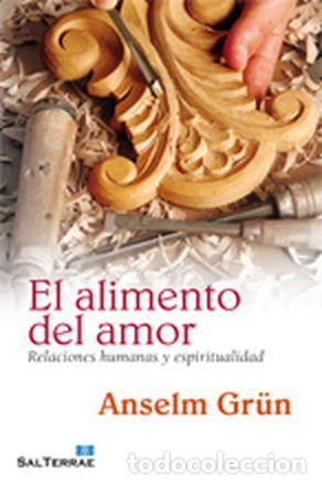 B&uuml;cher: EL ALIMENTO DEL AMOR - Gr&uuml;n, Anselm