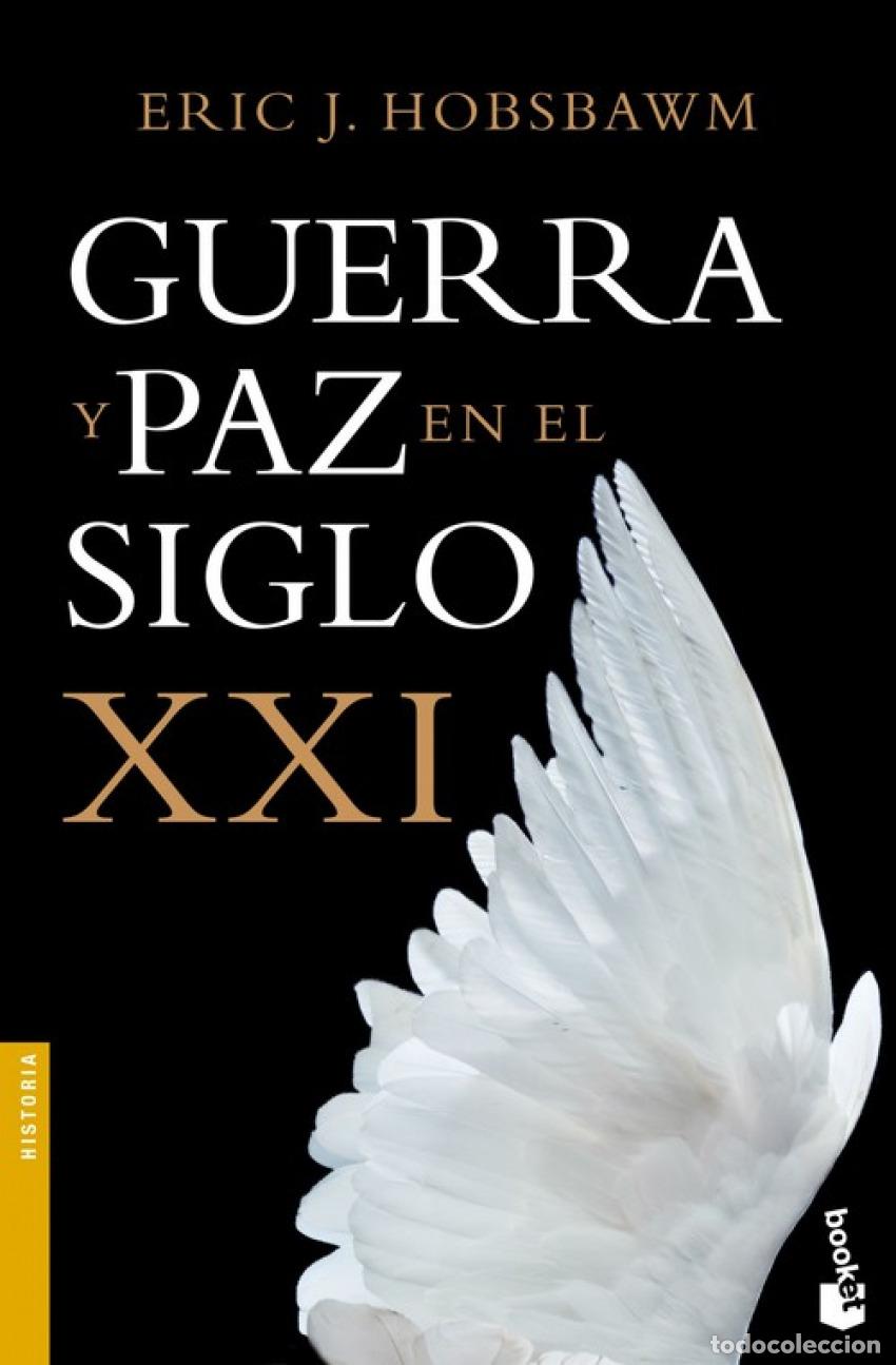 Libri: GUERRA Y PAZ EN EL SIGLO XXI - Hobsbawn, Eric J