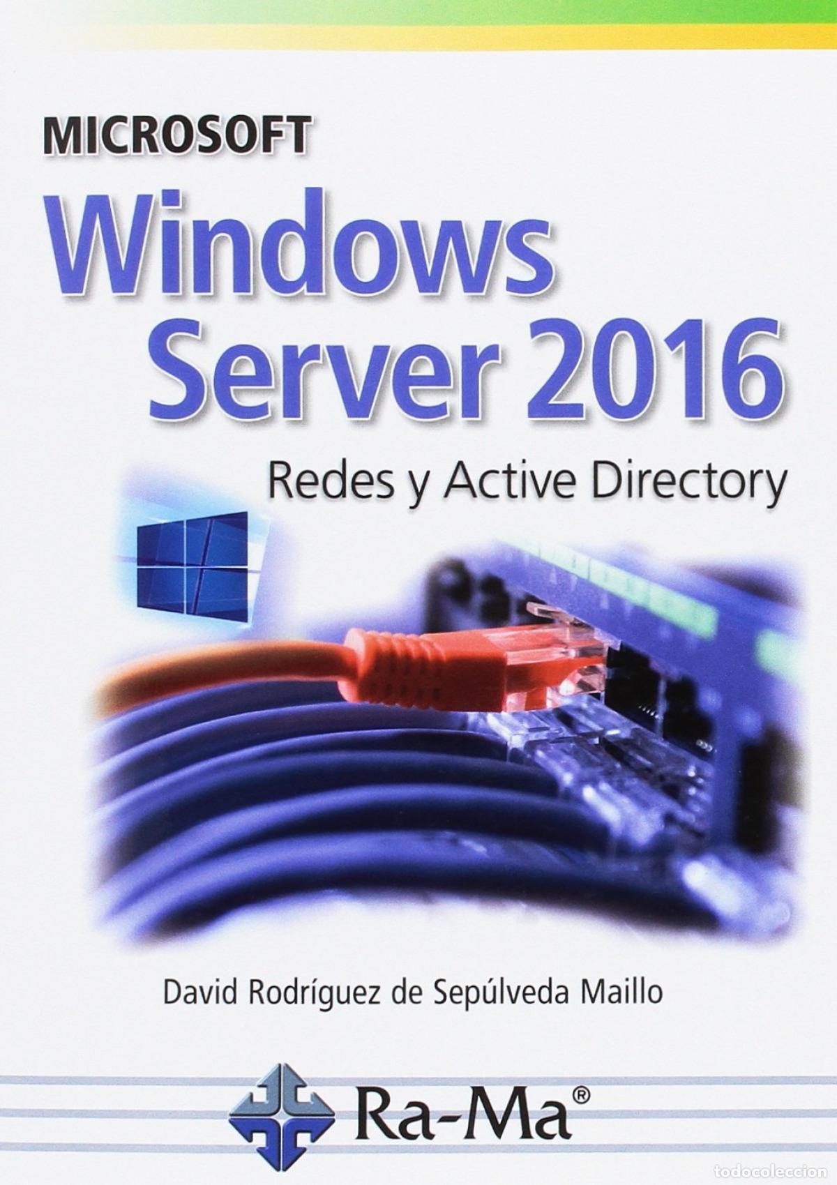 Libros: MICROSOFT WINDOWS SERVER 2016 - Rodriguez De Sepulveda Maillo, David - Foto 1
