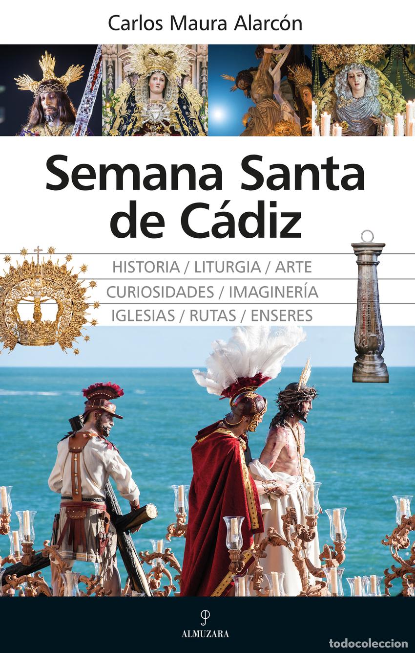 Libros: SEMANA SANTA DE C&Aacute;DIZ - Carlos Maura Alarc&oacute;n