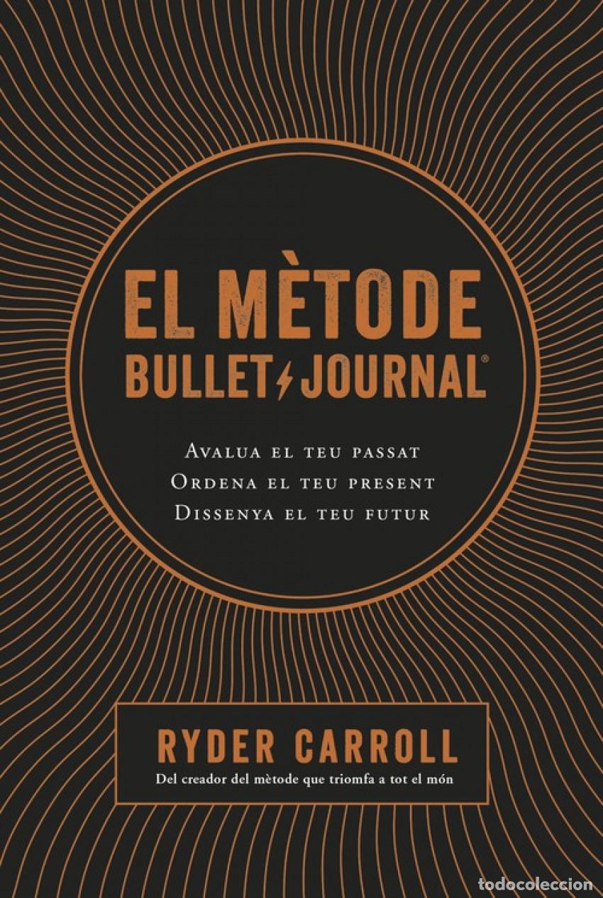 Livres: EL M&Egrave;TODE BULLET JOURNAL - Carroll, Ryder
