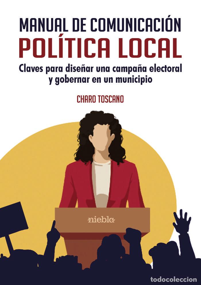 Libri: MANUAL COMUNICACION POLITICA LOCAL - TOSCANO, CHARO