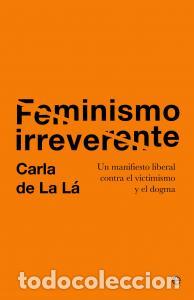 Libri: Feminismo irreverente - .