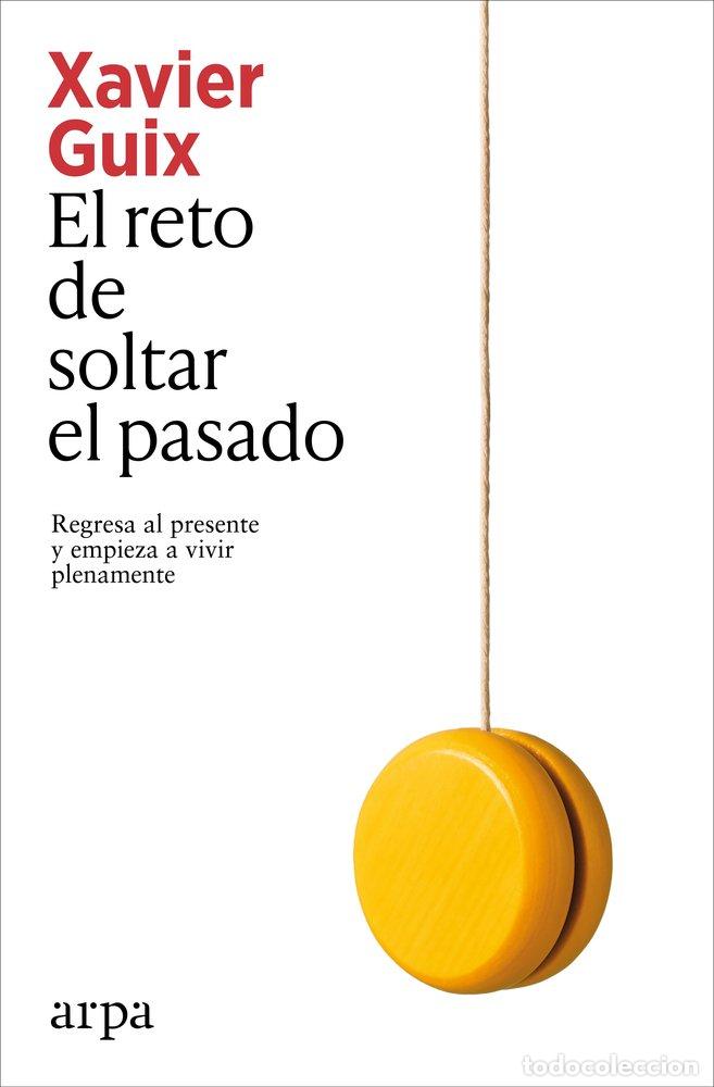 books: EL RETO DE SOLTAR EL PASADO - GUIX, XAVIER