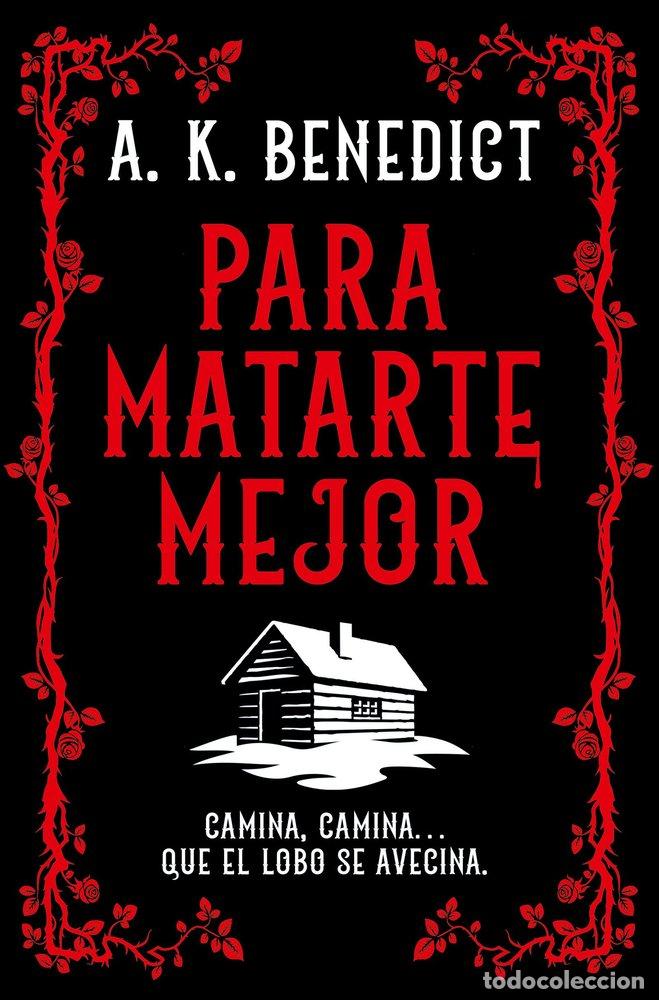 Libri: PARA MATARTE MEJOR - BENEDICT, A K